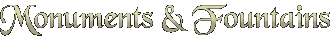 Monuments & Fountains